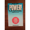 Power ! - Le pouvoir: Comment on se l'approprie, comment on s'en sert