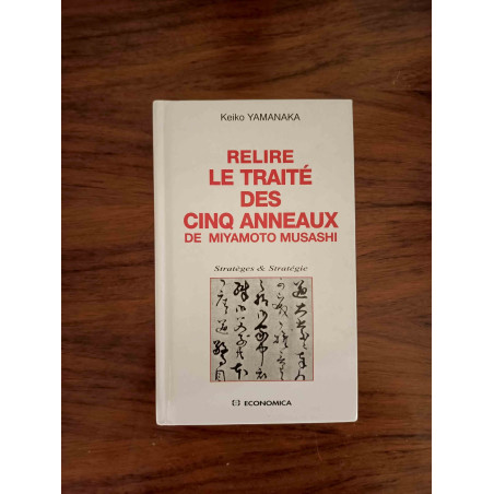 Relire Le traité des cinq anneaux de Miyamoto Musashi