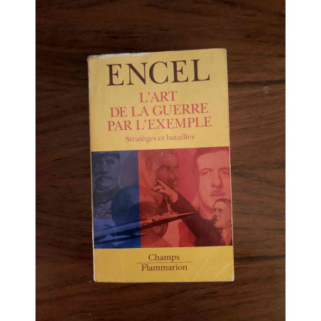 L'art de la guerre par l'exemple - Stratèges et batailles