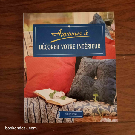 Apprenez à décorer votre intérieur