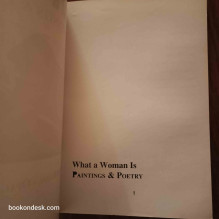 What a woman is - Paintings & Poetry